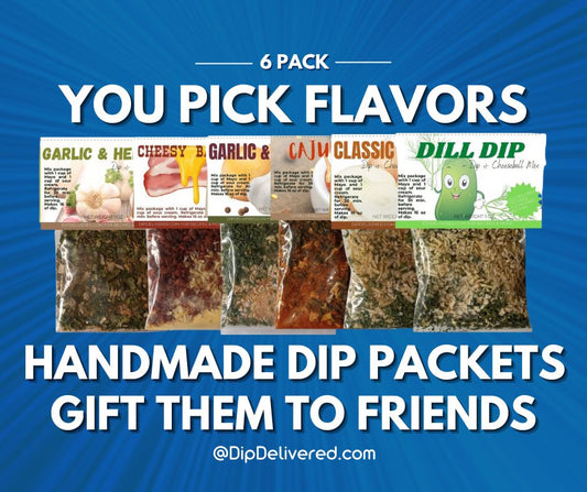 Dry Dip Mix Pouches 6-Pack You Pick Flavors Handmade Appetizer Party Snack Gift Box Idea | Dip Delivered